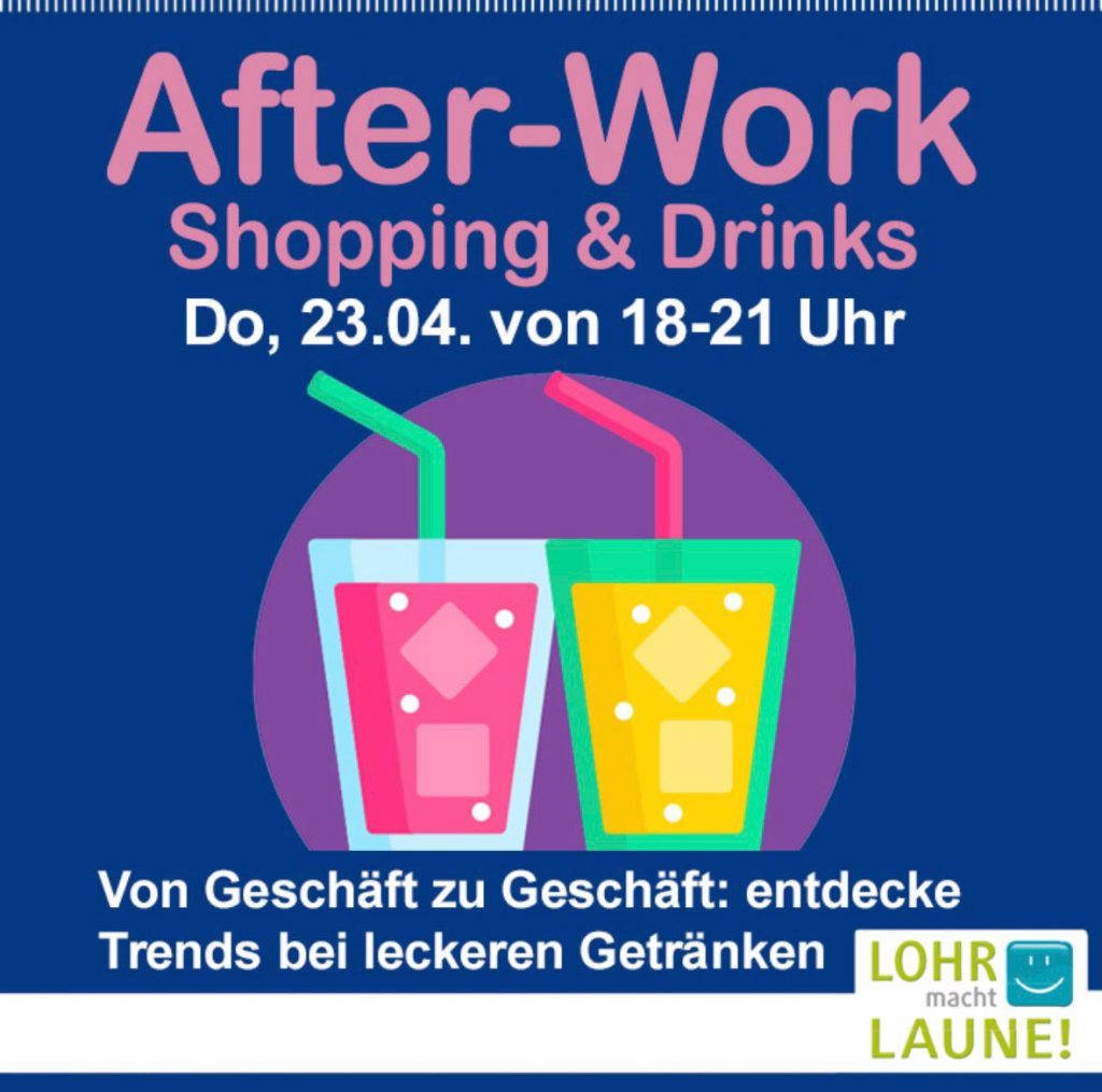 Erstes AfterWorkShopping in Lohr am Main! Am Donnerstag, den 23. April, ist es soweit – entspanntes Shopping bis 21 Uhr bei uns.